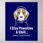 I Stay Pawsitive and Chill Beagle Funny Dog ポスター (正面)