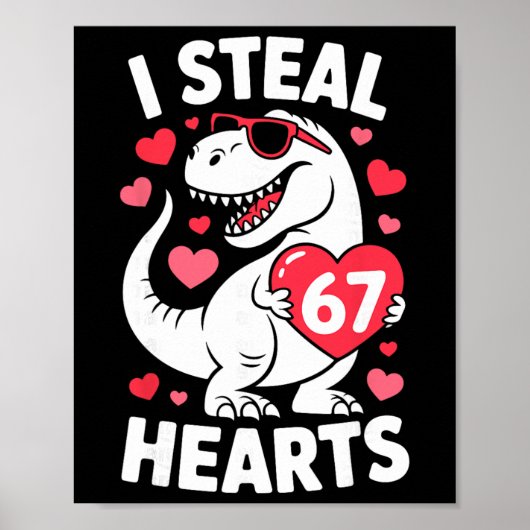 I Steal 67 Hearts Funny 67 Valentine Dinosaur Men  ポスター (正面)