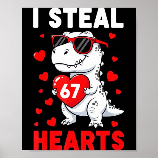 I Steal 67 Hearts Funny 67 Valentine Dinosaur Men  ポスター (正面)