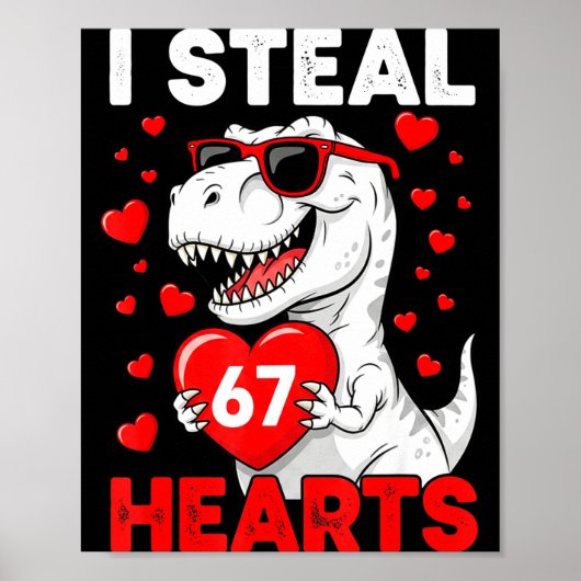 I Steal 67 Hearts Funny 67 Valentine Dinosaur Men  ポスター (正面)