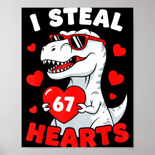 I Steal 67 Hearts Funny 67 Valentine Dinosaur Men  ポスター (正面)