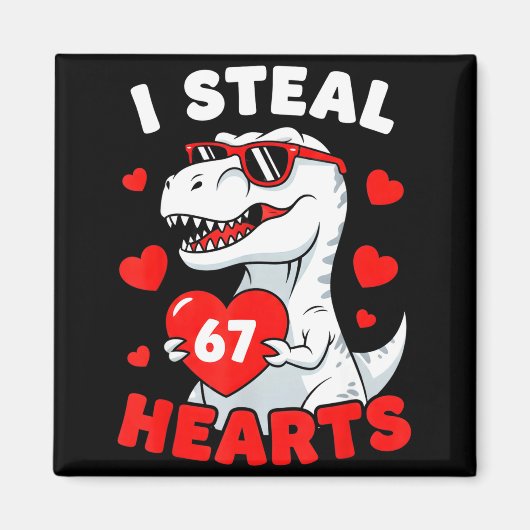 I Steal 67 Hearts Funny 67 Valentine Dinosaur Men  マグネット (正面)