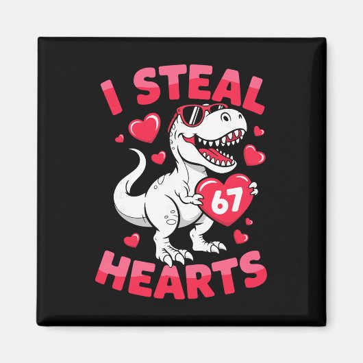 I Steal 67 Hearts Funny 67 Valentine Dinosaur Men  マグネット (正面)