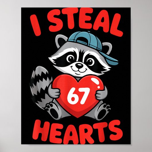 I Steal 67 Hearts Funny 67 Valentine Raccoon Men B ポスター (正面)