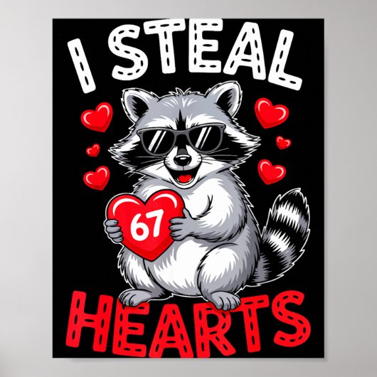 I Steal 67 Hearts Funny 67 Valentine Raccoon Men B ポスター (正面)