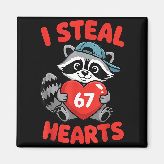 I Steal 67 Hearts Funny 67 Valentine Raccoon Men B マグネット (正面)