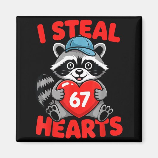 I Steal 67 Hearts Funny 67 Valentine Raccoon Men B マグネット (正面)