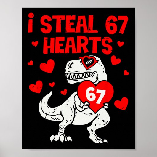 I Steal 67 Hearts Six Seven Valentine Dinosaur ポスター (正面)