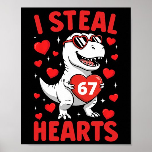 I Steal 67 Hearts T Rex Funny Valentine 67 Meme Te ポスター (正面)