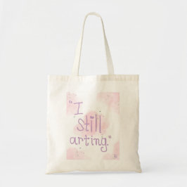 I Still Arting Totebag トートバッグ