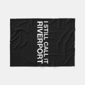 I Still Call It Riverrt - Funny Saying Quote Gift  フリースブランケット (正面(横))