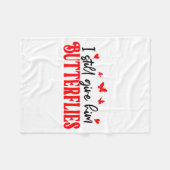 I Still Give Him Butterflies She Means High Blood  フリースブランケット (正面(横))