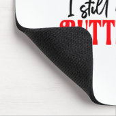 I Still Give Him Butterflies She Means High Blood  マウスパッド (コーナー)