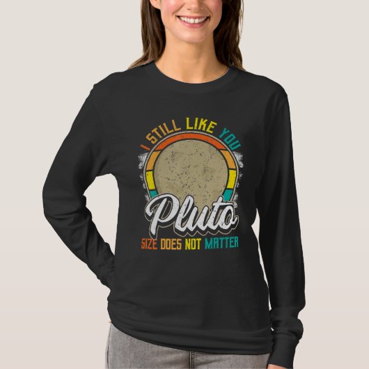 I Still Like You Pluto Retro Style Space Science W Tシャツ (正面)