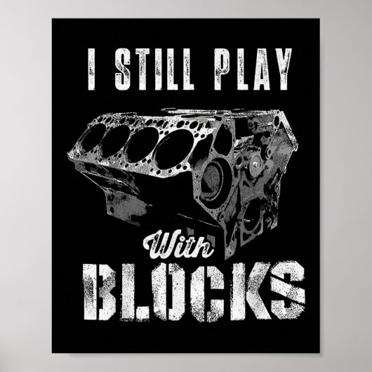 I Still Play With Blocks Funny Car Engine Men Wome ポスター (正面)