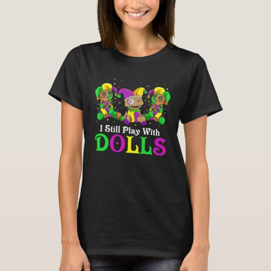 I Still Play With Dolls Voodoo Mardi Gras Beads Je Tシャツ (正面)