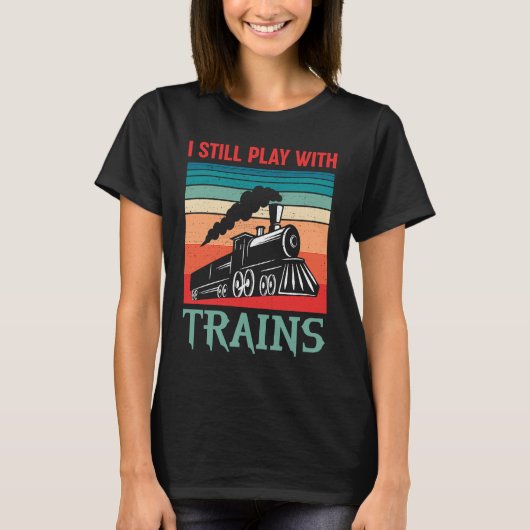 I still play with trains retro train children tシャツ (正面)