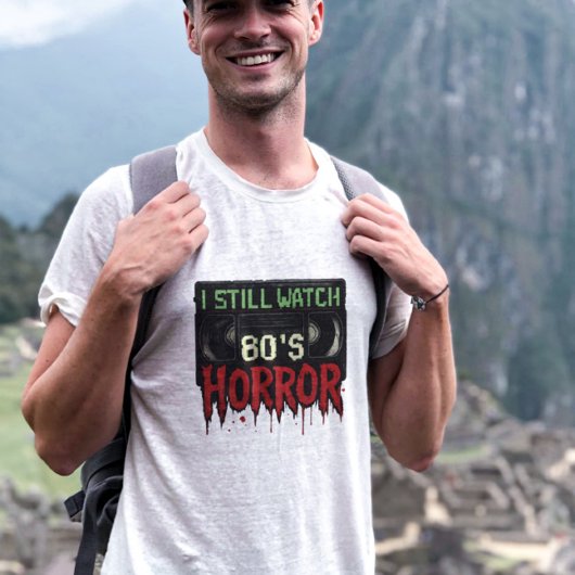 I Still Watch 80s Horror Tシャツ