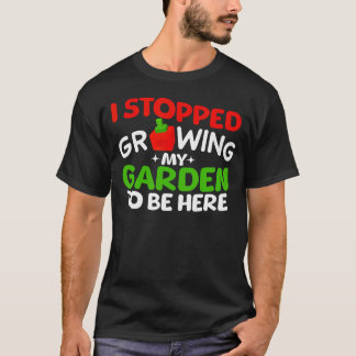 I Stopped Growing My Garden To Be Here Boys Girls Tシャツ