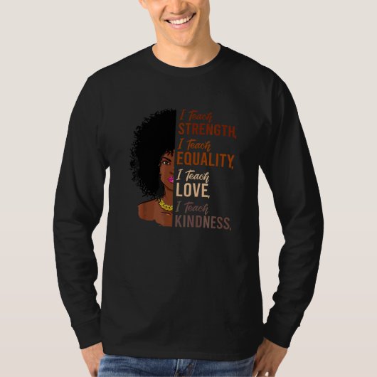 I Strength 教え Equality Black History Month Teac Tシャツ (正面)