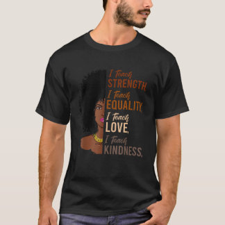 I Strength 教え Equality Black History Month Teac Tシャツ