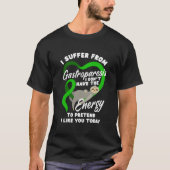 I Suffer From Gastroparesis Gastroparesis Warrior Tシャツ (正面)
