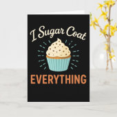 I Sugar Coat Everything Holiday Baking Baker カード (黄色い花)