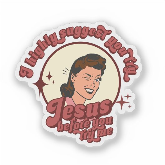 I Suggest You Try Jesus Before You Try Me Sticker シール (正面)