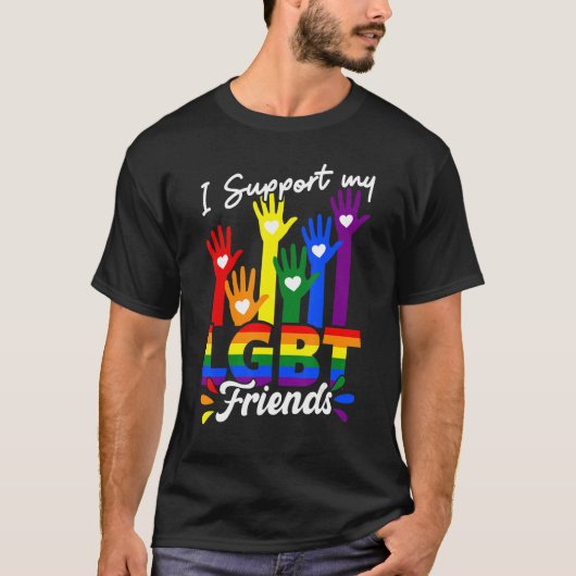 I Support My LGBT Friends Gay Pride LGBTQ Straight Tシャツ (正面)