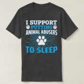 i support putting animal abusers to sleep Pullover Tシャツ (デザイン正面)