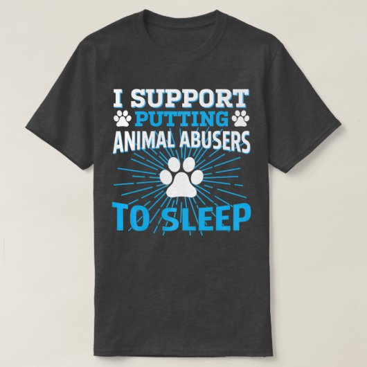 i support putting animal abusers to sleep Pullover Tシャツ (デザイン正面)
