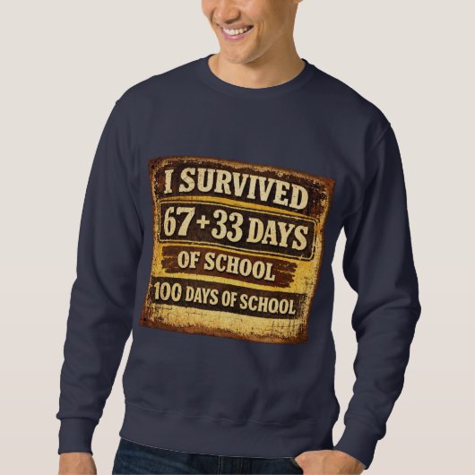 I Survived 100 Days of School スウェットシャツ (正面)