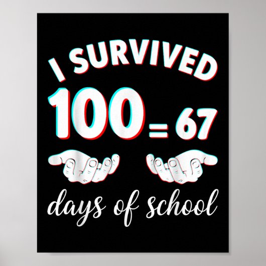 I Survived 100 Days Of School Funny 67 Meme Math T ポスター (正面)