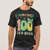 I Survived 100 Days of School Teachers & Students Tシャツ (正面)