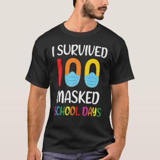 I Survived 100 Masked School Days Gift For Teacher Tシャツ