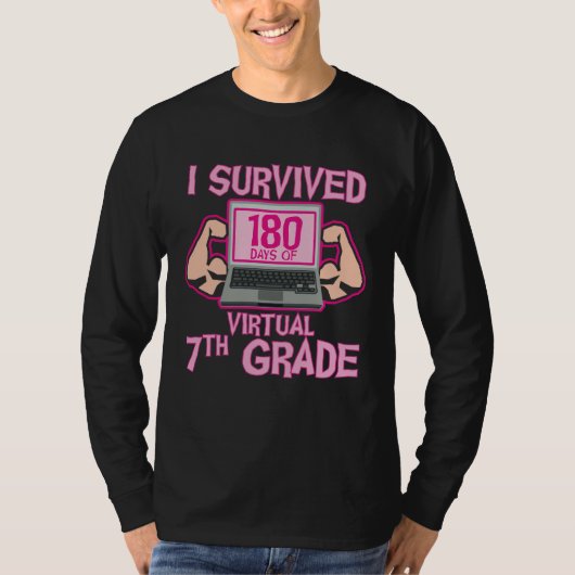 I Survived 180 Days of Virtual 7th Grade Last Day  Tシャツ (正面)