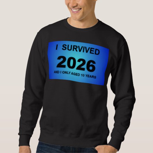I Survived 2026 スウェットシャツ (正面)