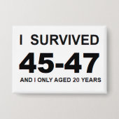 I Survived 45-47 缶バッジ (正面)