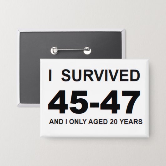 I Survived 45-47 缶バッジ (正面/裏面)