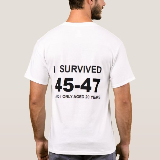 I Survived 45-47 Tシャツ (裏面)