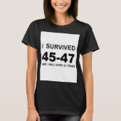 I Survived 45-47  Tシャツ (正面)