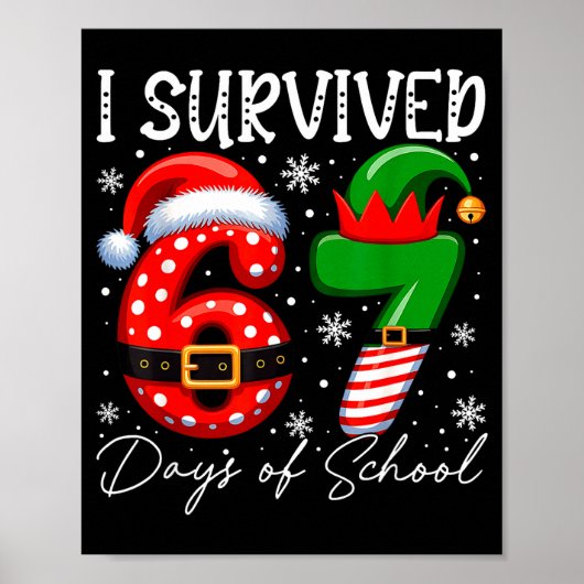 I Survived 67 Day Of School Funny 67 Xmas Santa El ポスター (正面)