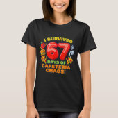I Survived 67 Days Of Cafeteria Chaos 67 Meme Lunc Tシャツ (正面)