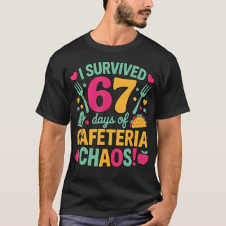 I Survived 67 Days Of Cafeteria Chaos Cute Food Lu Tシャツ