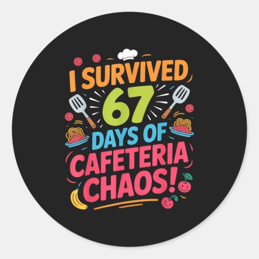 I Survived 67 Days Of Cafeteria Chaos Staff Lunch  ラウンドシール (正面)