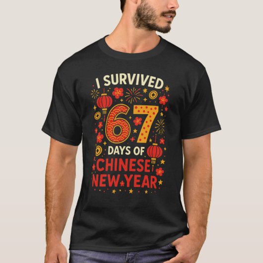 I survived 67 Days of Chinese New Year- Funny Gift Tシャツ (正面)