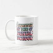 I Survived 67 Days Of Dental School Students Teach コーヒーマグカップ (左)