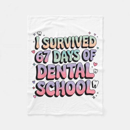 I Survived 67 Days Of Dental School Students Teach フリースブランケット (正面)