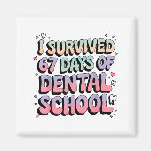 I Survived 67 Days Of Dental School Students Teach マグネット (正面)
