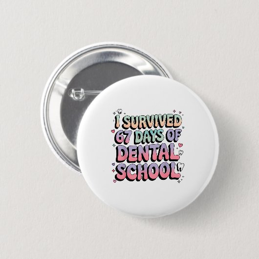 I Survived 67 Days Of Dental School Students Teach 缶バッジ (正面&裏面)